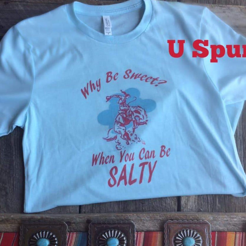 Why Be Sweet Tee